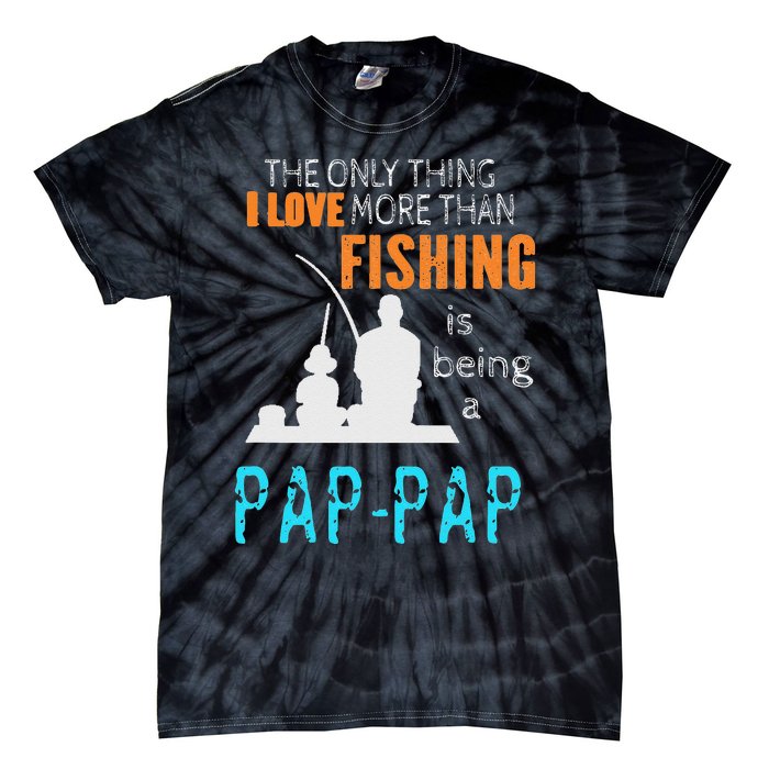 Cute More Than Love Fishing PapPap Special Grandpa Tie-Dye T-Shirt