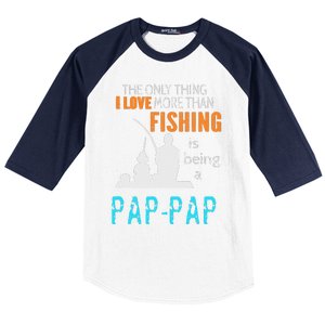 Cute More Than Love Fishing PapPap Special Grandpa Baseball Sleeve Shirt