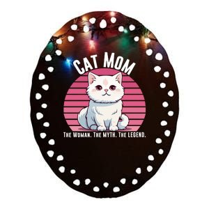 Cat Mom The Woman The Myth The Legend Cat Lover Cat Mom Cat Parent Cat Owner Ceramic Oval Ornament