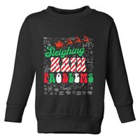 Chritmas Mathematics Teacher Student Sleighing Math Problems Toddler Sweatshirt