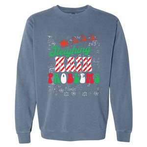 Chritmas Mathematics Teacher Student Sleighing Math Problems Garment-Dyed Sweatshirt