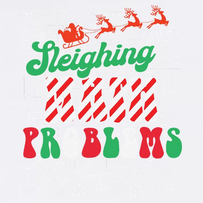 Chritmas Mathematics Teacher Student Sleighing Math Problems Garment-Dyed Sweatshirt