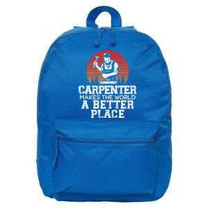 Carpenter Makes This World A Better Place Carpentry Cool Gift 16 in Basic Backpack