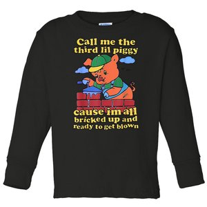 Call Me The Third Lil Piggy Toddler Long Sleeve Shirt