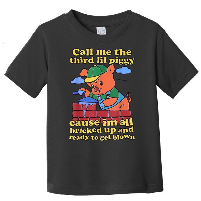 Call Me The Third Lil Piggy Toddler T-Shirt