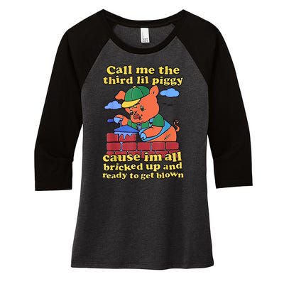 Call Me The Third Lil Piggy Women's Tri-Blend 3/4-Sleeve Raglan Shirt