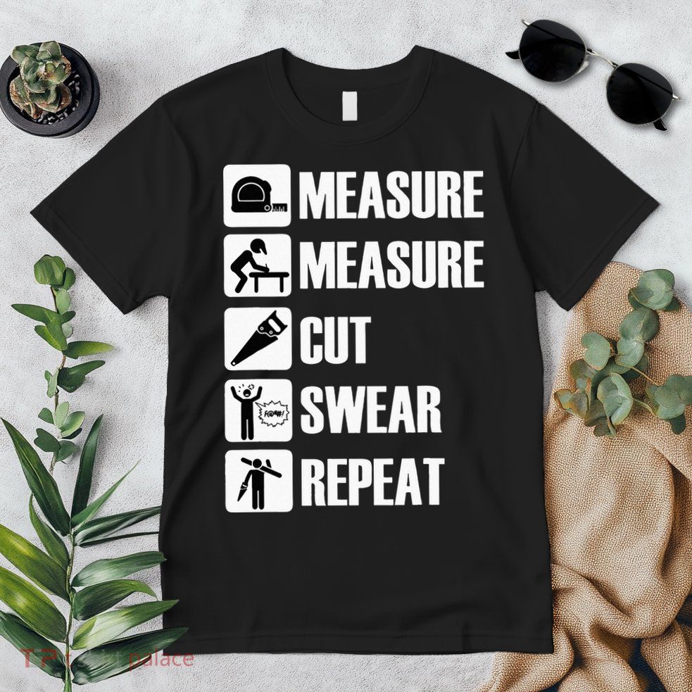Carpenter Measure Times Cut Swear Repeat Father's Day Premium T-Shirt