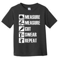 Carpenter Measure Times Cut Swear Repeat Father's Day Toddler T-Shirt