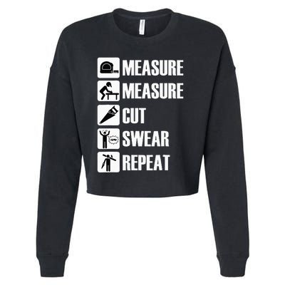 Carpenter Measure Times Cut Swear Repeat Father's Day Cropped Pullover Crew