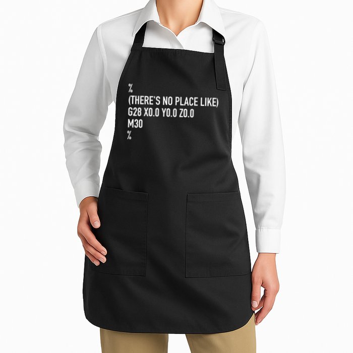 CNC Machinist There's No Place Like G28 X0 Y0 Z0 Apron