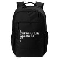 CNC Machinist There's No Place Like G28 X0 Y0 Z0 Daily Commute Backpack