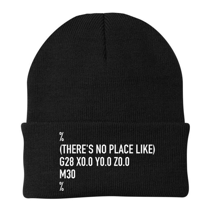 CNC Machinist There's No Place Like G28 X0 Y0 Z0 Beanie