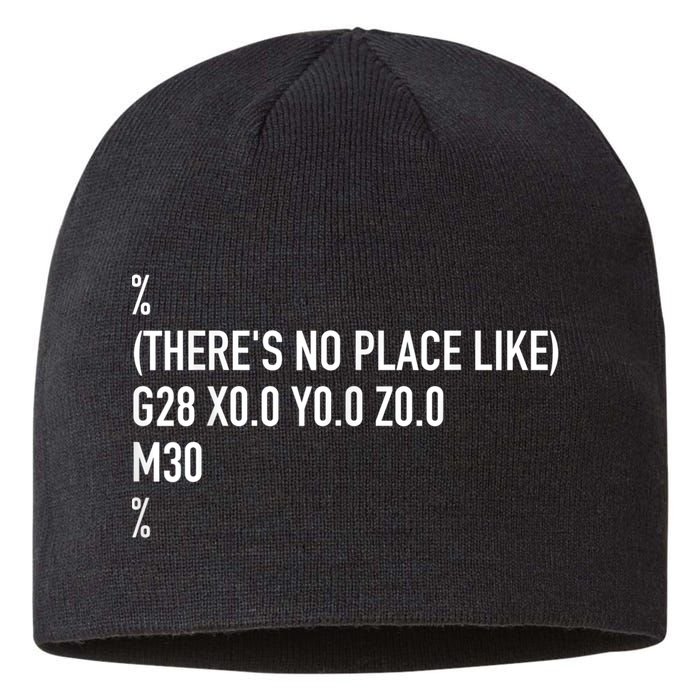 CNC Machinist There's No Place Like G28 X0 Y0 Z0 Sustainable Beanie