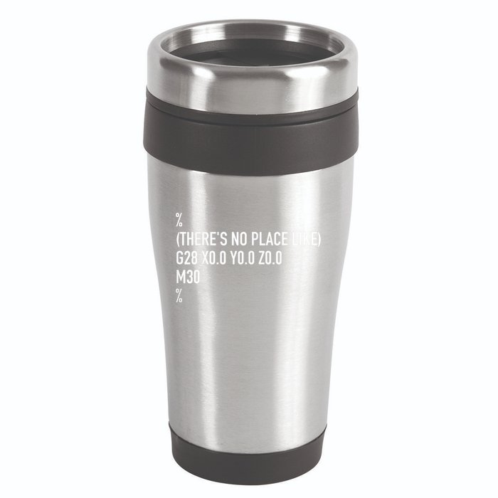 CNC Machinist There's No Place Like G28 X0 Y0 Z0 16oz Travel Tumbler