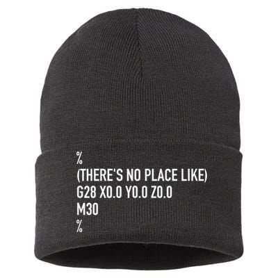CNC Machinist There's No Place Like G28 X0 Y0 Z0 Sustainable Knit Beanie