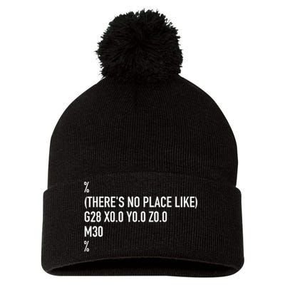 CNC Machinist There's No Place Like G28 X0 Y0 Z0 Pom Pom 12in Knit Beanie