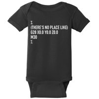 CNC Machinist There's No Place Like G28 X0 Y0 Z0 Baby Bodysuit