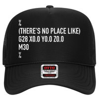 CNC Machinist There's No Place Like G28 X0 Y0 Z0 Trucker Hat
