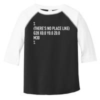 CNC Machinist There's No Place Like G28 X0 Y0 Z0 Toddler Fine Jersey T-Shirt
