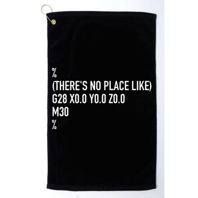 CNC Machinist There's No Place Like G28 X0 Y0 Z0 Golf Towel