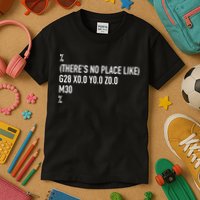 CNC Machinist There's No Place Like G28 X0 Y0 Z0 Kids T-Shirt