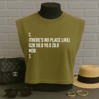 CNC Machinist There's No Place Like G28 X0 Y0 Z0 Garment-Dyed Women's Muscle Tee