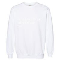 CNC Machinist There's No Place Like G28 X0 Y0 Z0 Garment-Dyed Sweatshirt