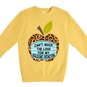 Can't Mask The Love For My Assistant Principal Funny Gift Premium Crewneck Sweatshirt