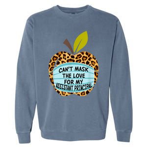 Can't Mask The Love For My Assistant Principal Funny Gift Garment-Dyed Sweatshirt