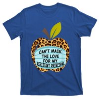 Can't Mask The Love For My Assistant Principal Funny Gift T-Shirt