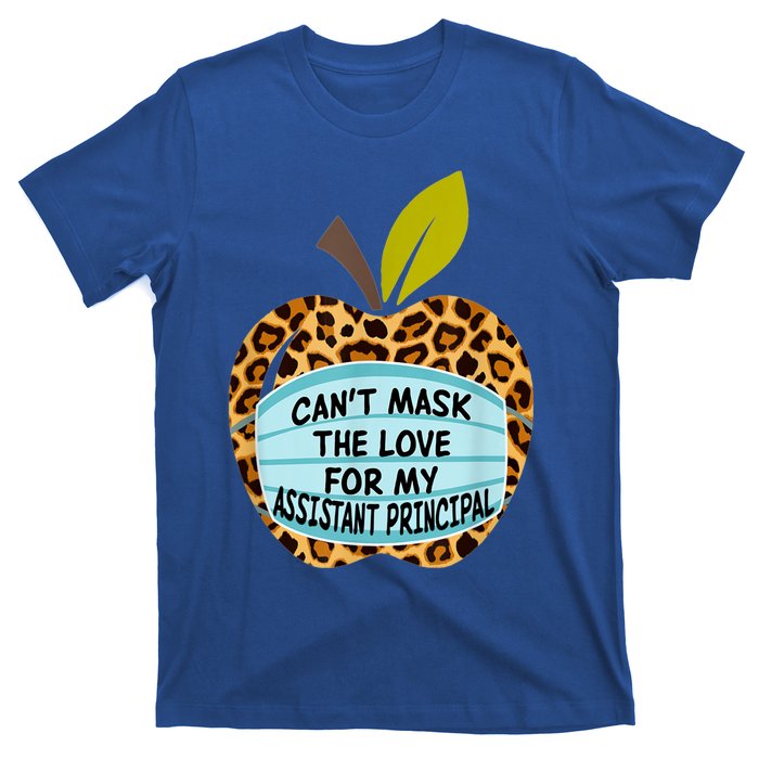 Can't Mask The Love For My Assistant Principal Funny Gift T-Shirt