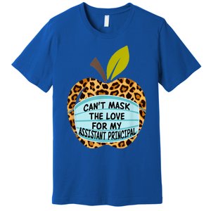 Can't Mask The Love For My Assistant Principal Funny Gift Premium T-Shirt