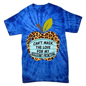 Can't Mask The Love For My Assistant Principal Funny Gift Tie-Dye T-Shirt