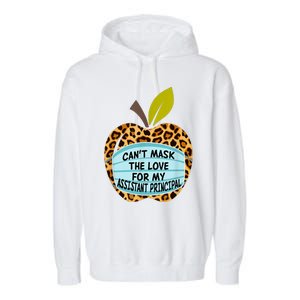 Can't Mask The Love For My Assistant Principal Funny Gift Garment-Dyed Fleece Hoodie