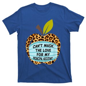 Can't Mask The Love For My Principal Assistant Cool Gift T-Shirt