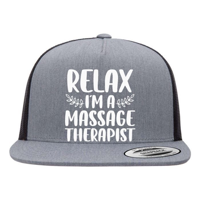 Cool Massage Therapist For Wo Relax Physical Therapy Flat Bill Trucker Hat