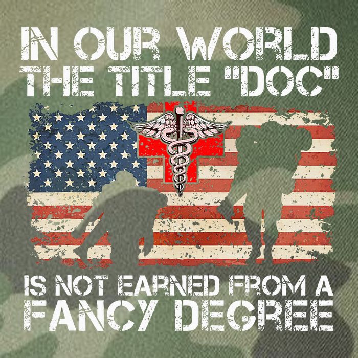 Combat Medic Title Doc Is Not Earned From A Fancy Degree Legacy Tie Dye Trucker Hat