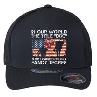 Combat Medic Title Doc Is Not Earned From A Fancy Degree Flexfit Unipanel Trucker Cap