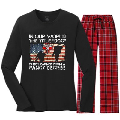 Combat Medic Title Doc Is Not Earned From A Fancy Degree Women's Long Sleeve Flannel Pajama Set 