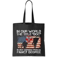 Combat Medic Title Doc Is Not Earned From A Fancy Degree Bag