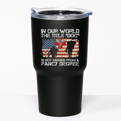 Combat Medic Title Doc Is Not Earned From A Fancy Degree Tumbler