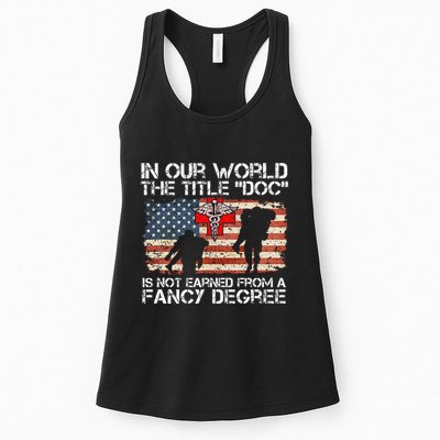 Combat Medic Title Doc Is Not Earned From A Fancy Degree Womens Tank Top