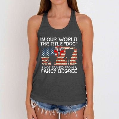 Combat Medic Title Doc Is Not Earned From A Fancy Degree Women's Knotted Racerback Tank