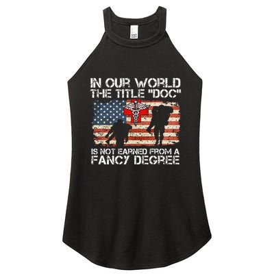 Combat Medic Title Doc Is Not Earned From A Fancy Degree Women's Perfect Tri Rocker Tank
