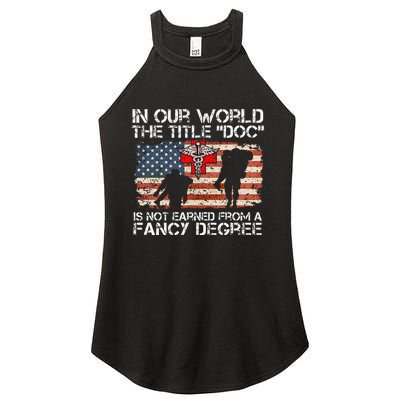 Combat Medic Title Doc Is Not Earned From A Fancy Degree Women's Perfect Tri Rocker Tank