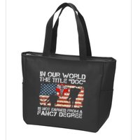 Combat Medic Title Doc Is Not Earned From A Fancy Degree Zip Tote Bag