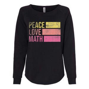 Cute Math Teacher Peace Love Math Womens California Wash Sweatshirt