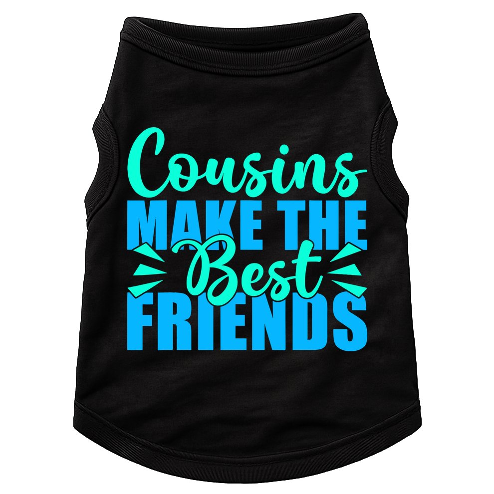 Cousins Make The Best Friends Cousin Doggie Tank