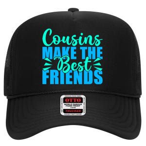 Cousins Make The Best Friends Cousin High Crown Mesh Back Trucker Hat