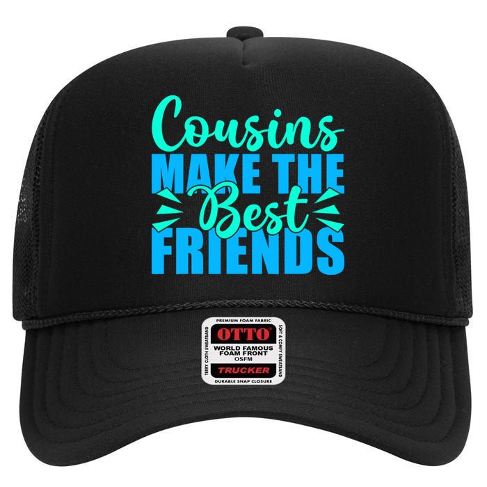 Cousins Make The Best Friends Cousin High Crown Mesh Back Trucker Hat